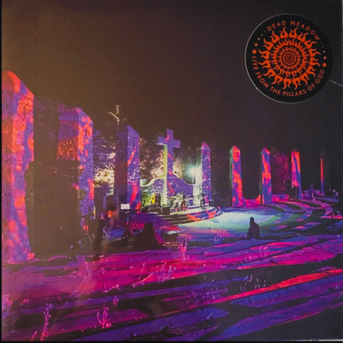 Dead Meadow : Live from the Pillars of God